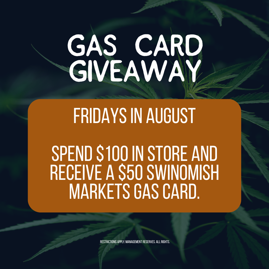 Salish Coast Cannabis Offers Customers Chances to Receive A Swinomish Markets Gas Card Every Friday in August